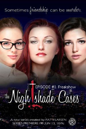 [The Nightshade Cases 01] • Freak Show